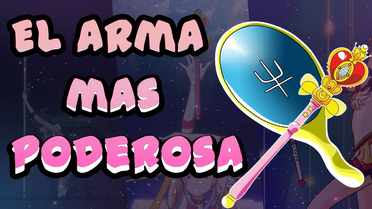 Top 5 - ⚔Las armas MÁS PODEROSAS en Sailor Moon🌙 | 【SAMOTITA16】