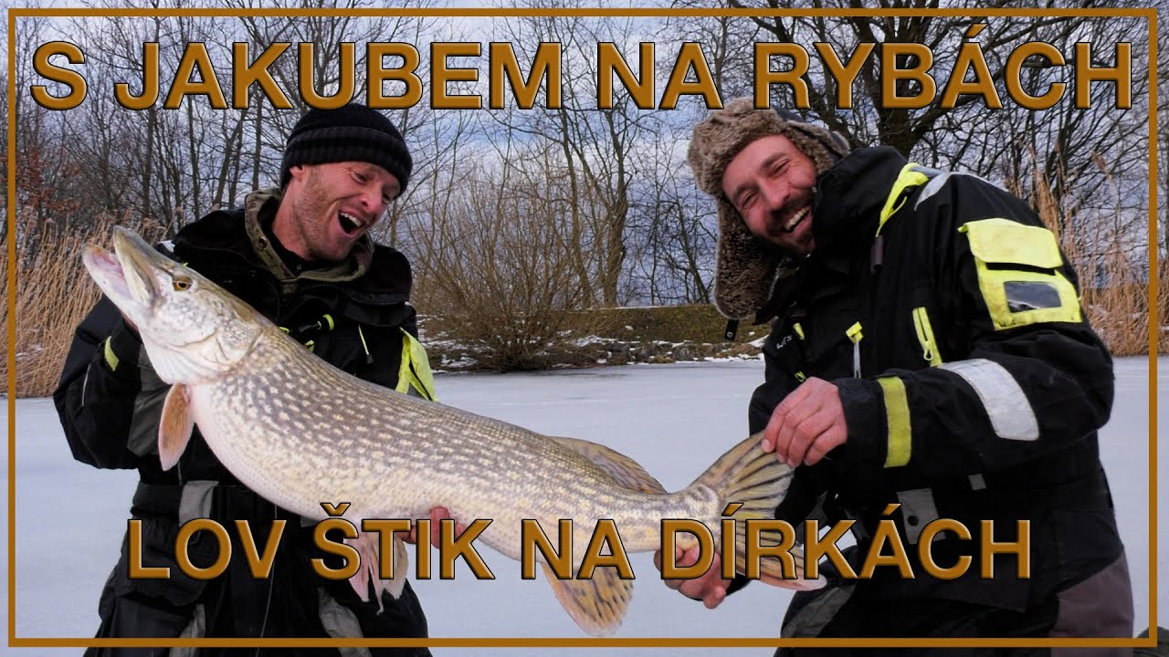 S Jakubem na rybách - Lov štik na dírkách