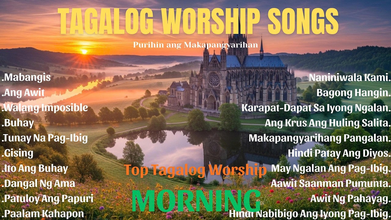 Best Tagalog Morning Worship songs | Mabangis | tagalog songs playlist
