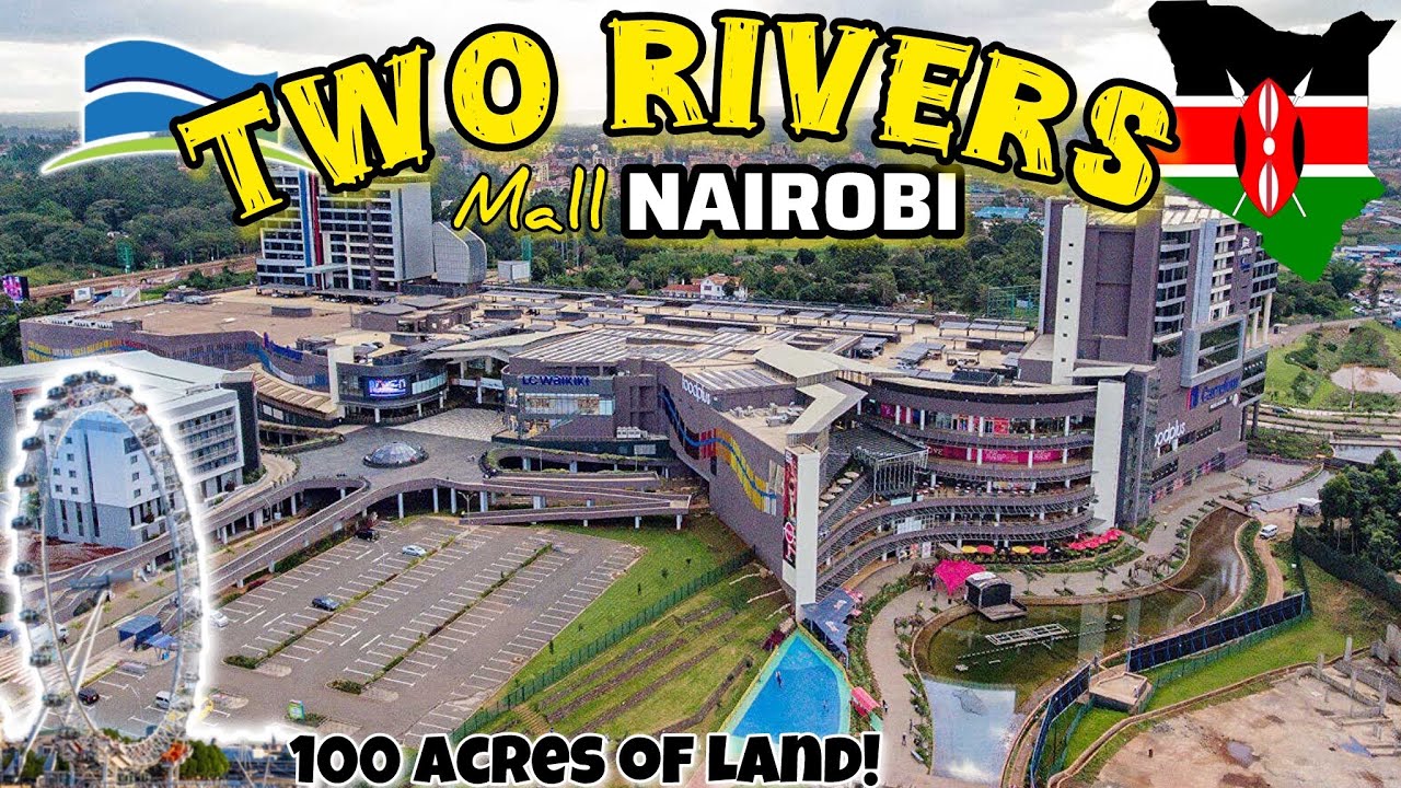 Exploring EAST AFRICA’S BIGGEST MALL IN NAIROBI 🇰🇪-TWO RIVERS MALL
