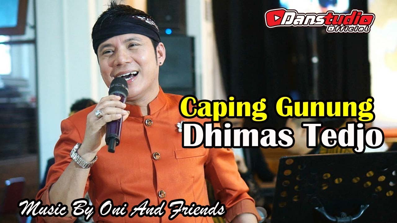 Dhimas Tedjo-Merdu Banget - Caping Gunung || Oni And Friends || Manggolo Audio || DanstudioHd