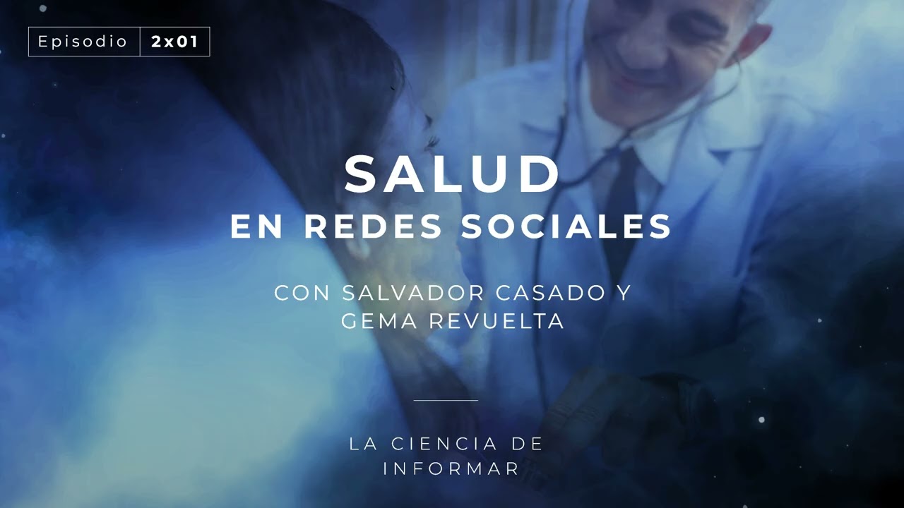 La ciencia de informar | 2x01 La aventura de comunicar salud en redes sociales