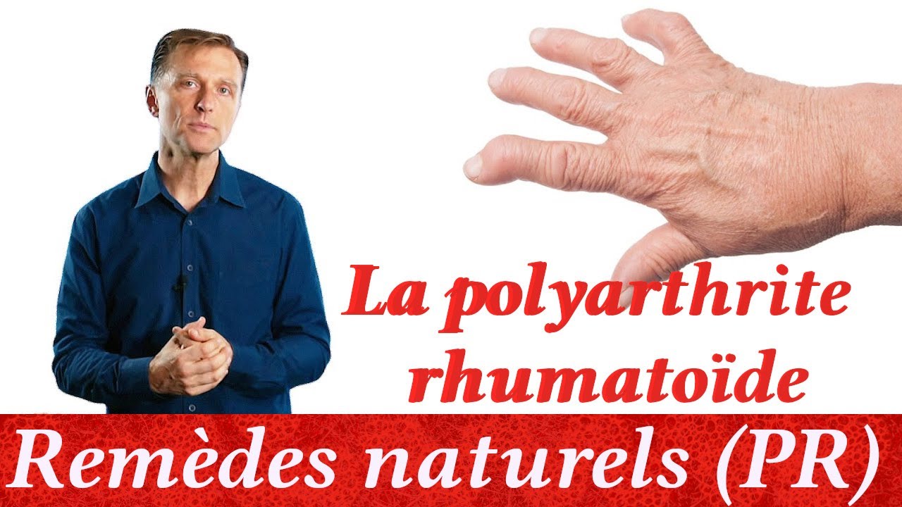 Rem&egrave;des naturels pour la polyarthrite rhumato&iuml;de (suite) l Dr Eric Berg