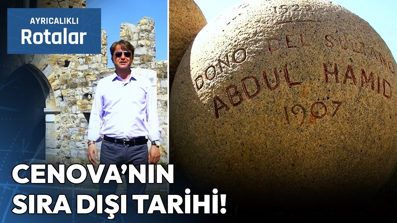 Cenova'nın Osmanlılara Dayanan Sıra Dışı Tarihi | Ayrıcalıklı Rotalar