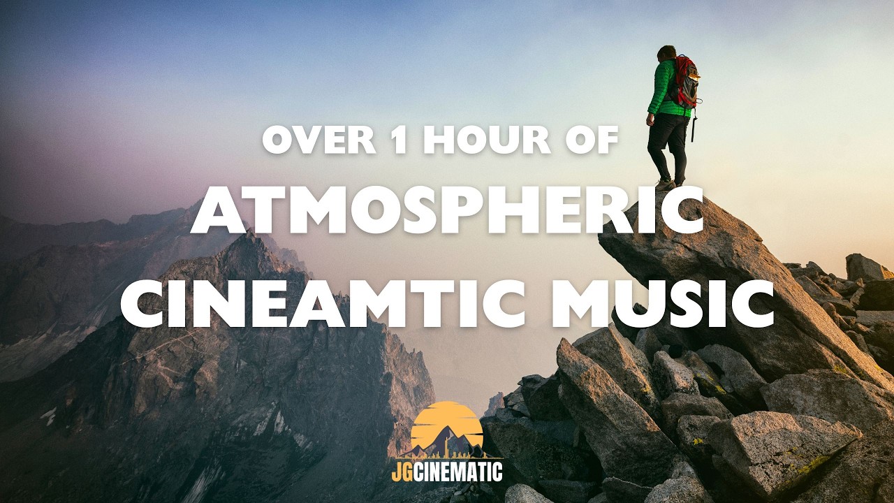 Ambient x Atmospheric Cinematic Music | 1 Hour Long Cinematic Background Music Mix