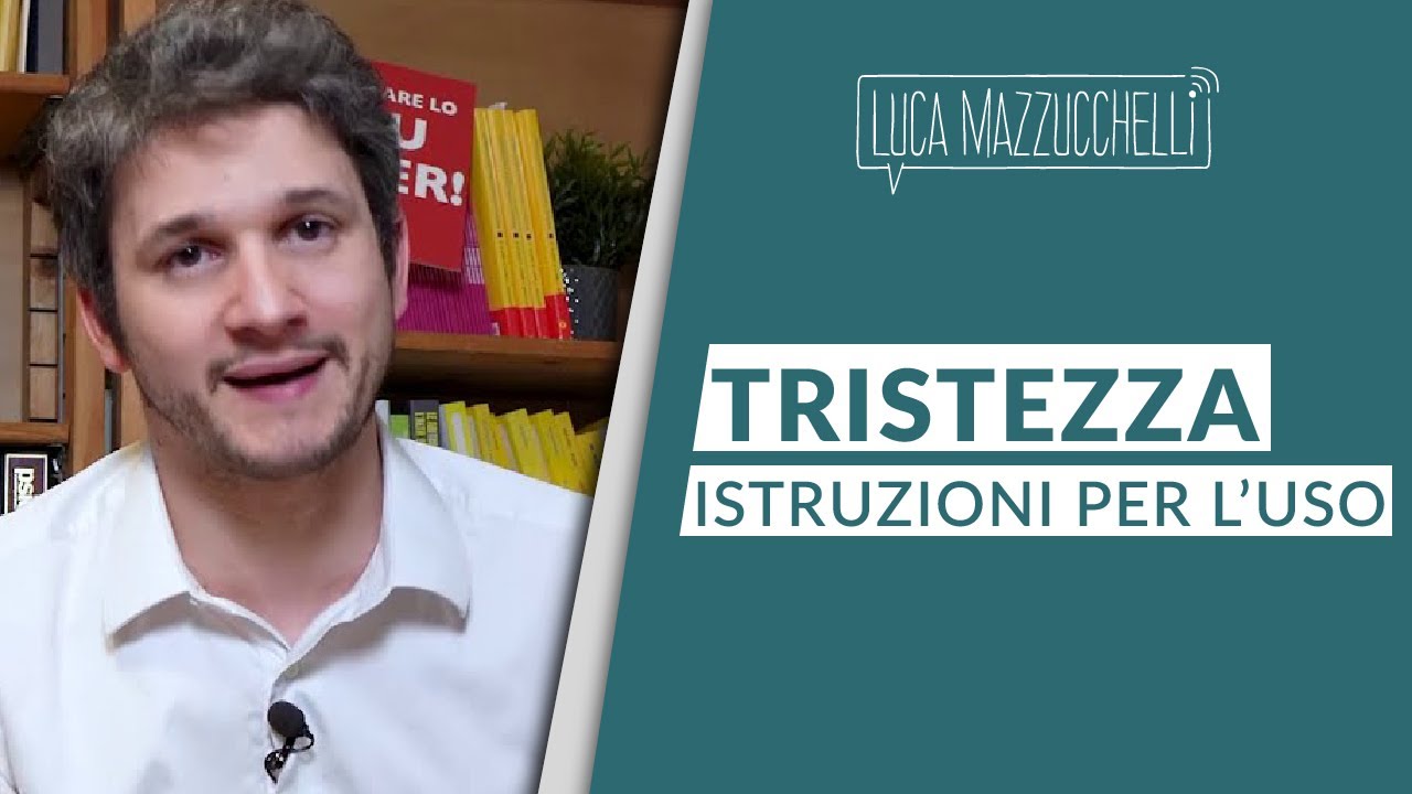 Tristezza: istruzioni per l'uso