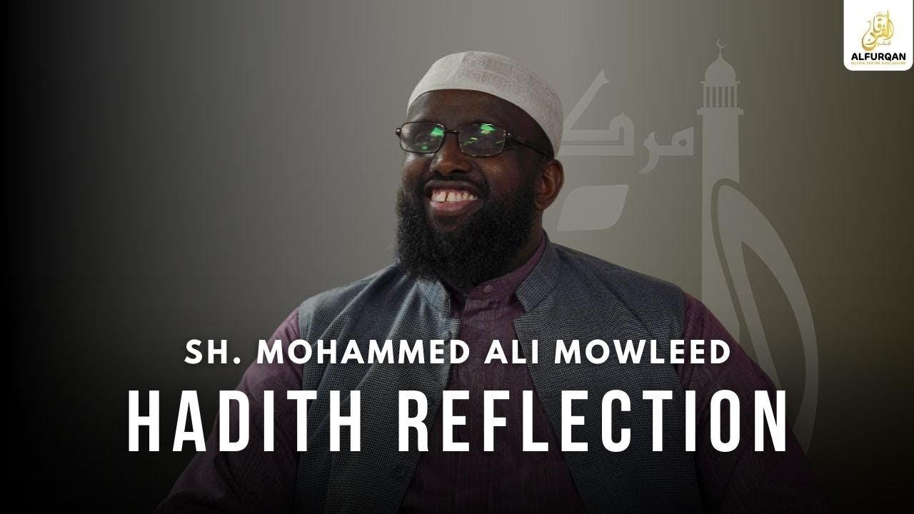 Hadith Reflection E60 | Sh. Mohamed Ali