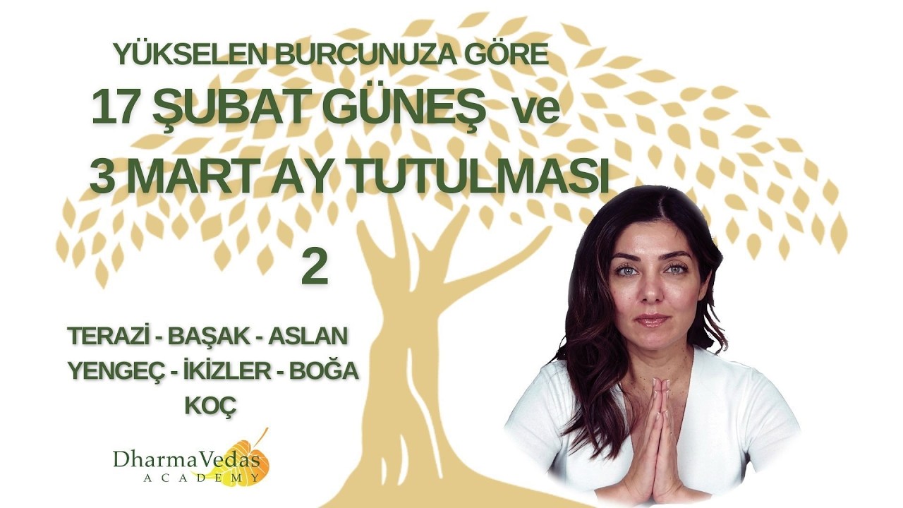 17 Şubat Güneş & 3 Mart Ay Tutulması ve Şubat   Mart Öngörüleri  2  Tüm Yükselen Burçlara Göre