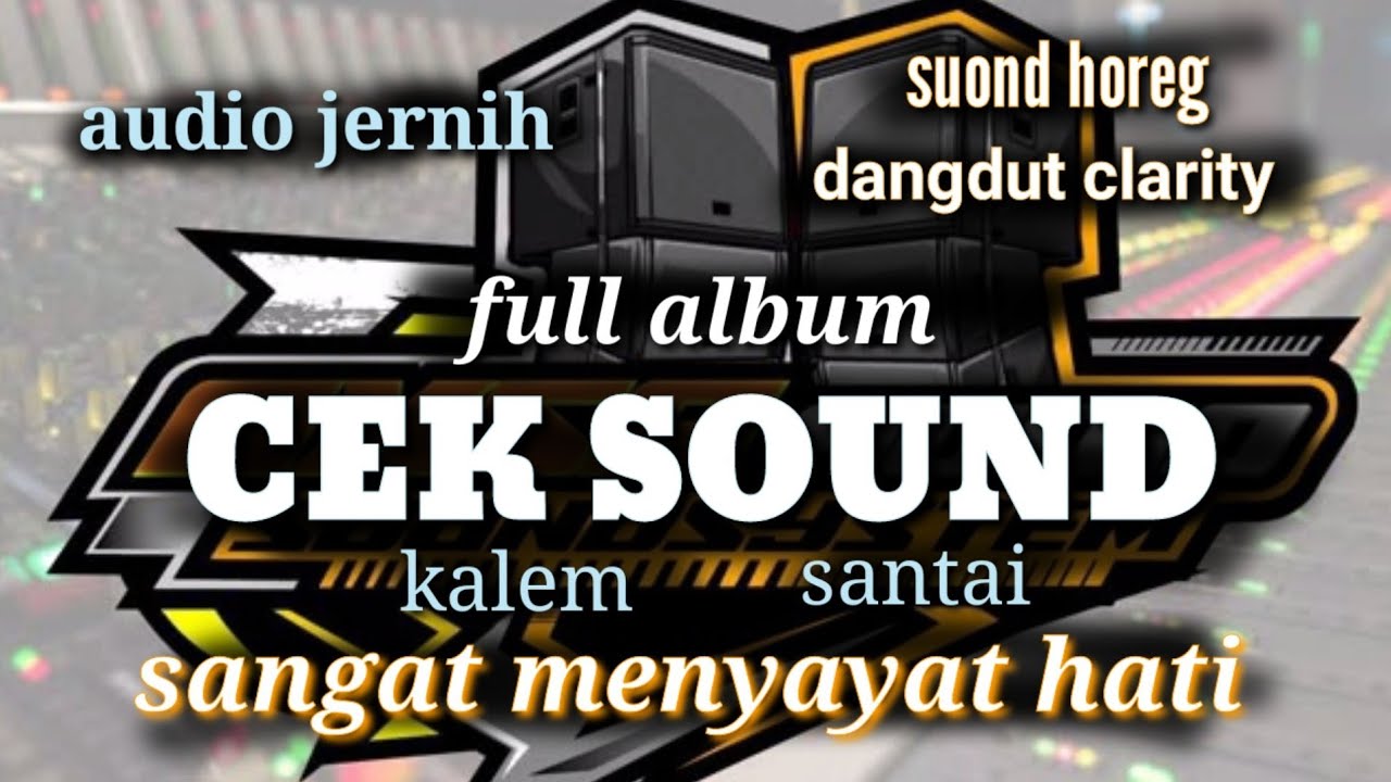 FULL ALBUM☆CEK SOUND☆AUDIO JERNIH◇DANGDUT SLOW CLARITY