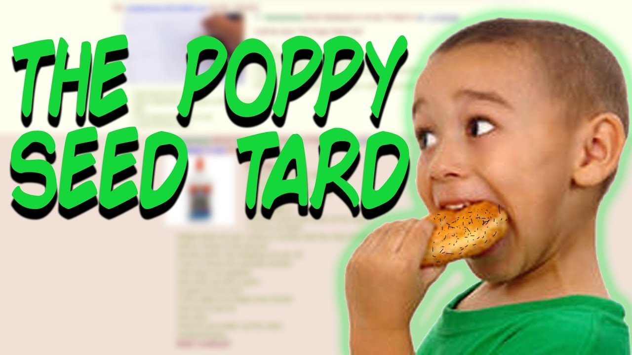 Greentext Stories- Poppy Seed Tard