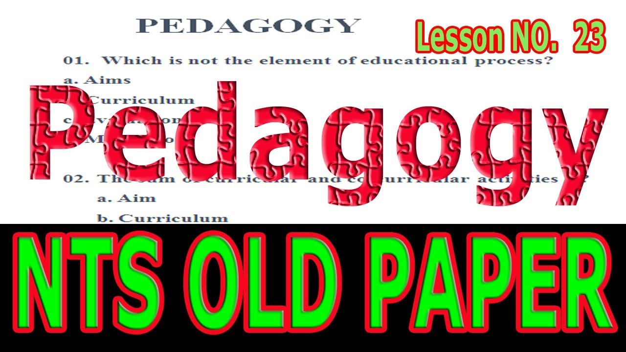NTS OLD PAPER. Most repeated Questions of Pedagogy # 23
