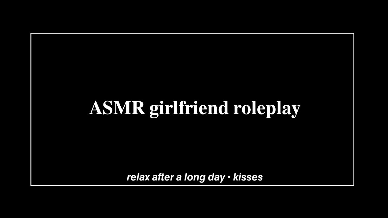 ASMR girlfriend roleplay: taking care of you after a long day [kisses] [snuggles] [breathing]