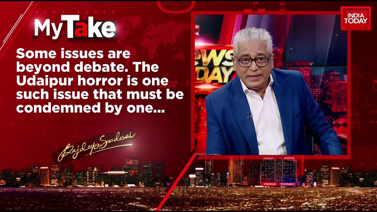 Rajdeep Sardesai's Take On Udaipur Murder Case: 'Culprits Must Receive Swift & Exemplary Punishment'