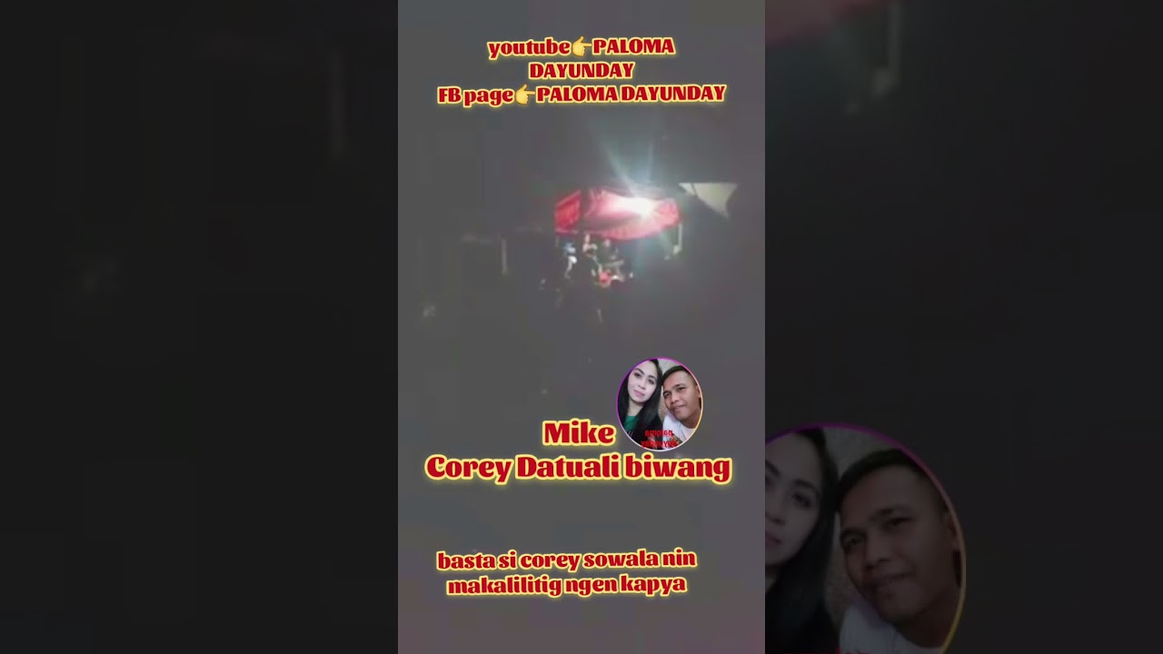 DAYUNDAY NI DATUALI BIWANG COREY MIKE.nyaden so sowala kani corey ba ngen a kapya