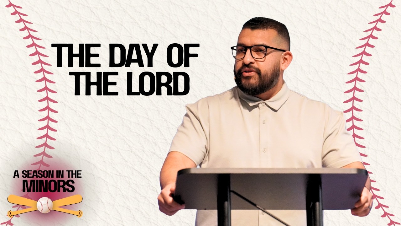 The Day of the Lord | Joel | Johnny Martinez