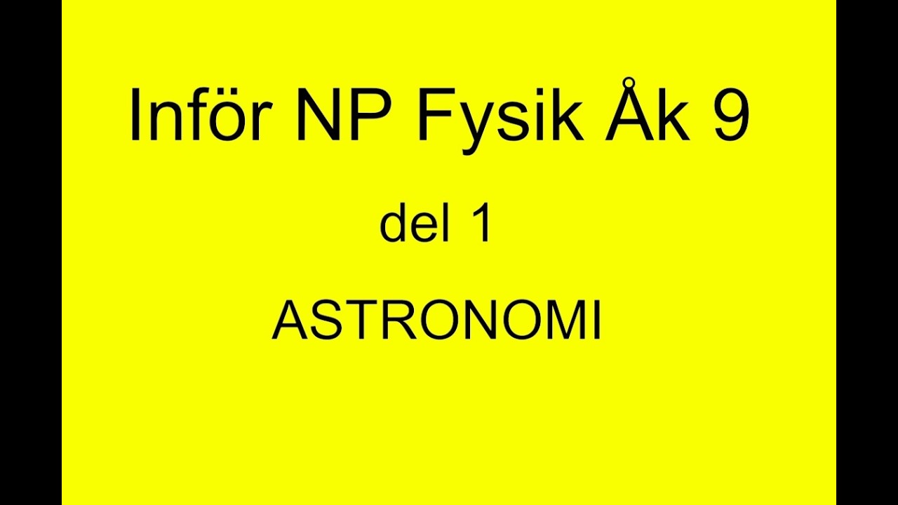 inf&ouml;r Nationella provet i Fysik del 1 Astronomi