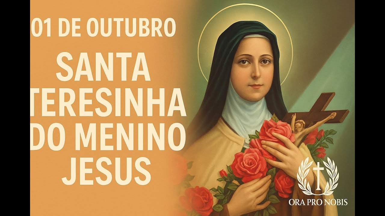 Santa Teresinha do Menino Jesus - 01 de outubro