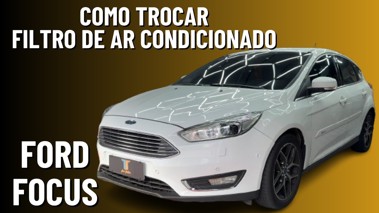 COMO TROCAR FILTRO DE AR CONDICIONADO FORD FOCUS - FILTRO DE AR DE CABINE