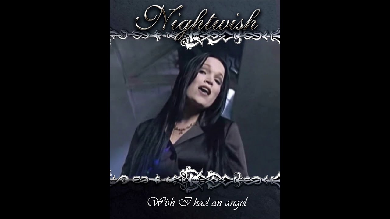 Wish I had an angel : Nightwish