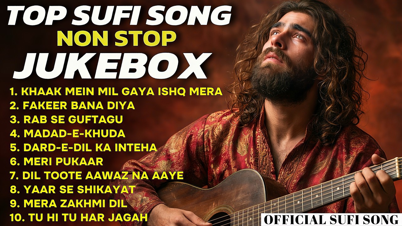 Non Stop Sufi Songs Jukebox 2026 ❤️ Best Sufi Songs Collection | Heart Touching & Soulful Sufi Music