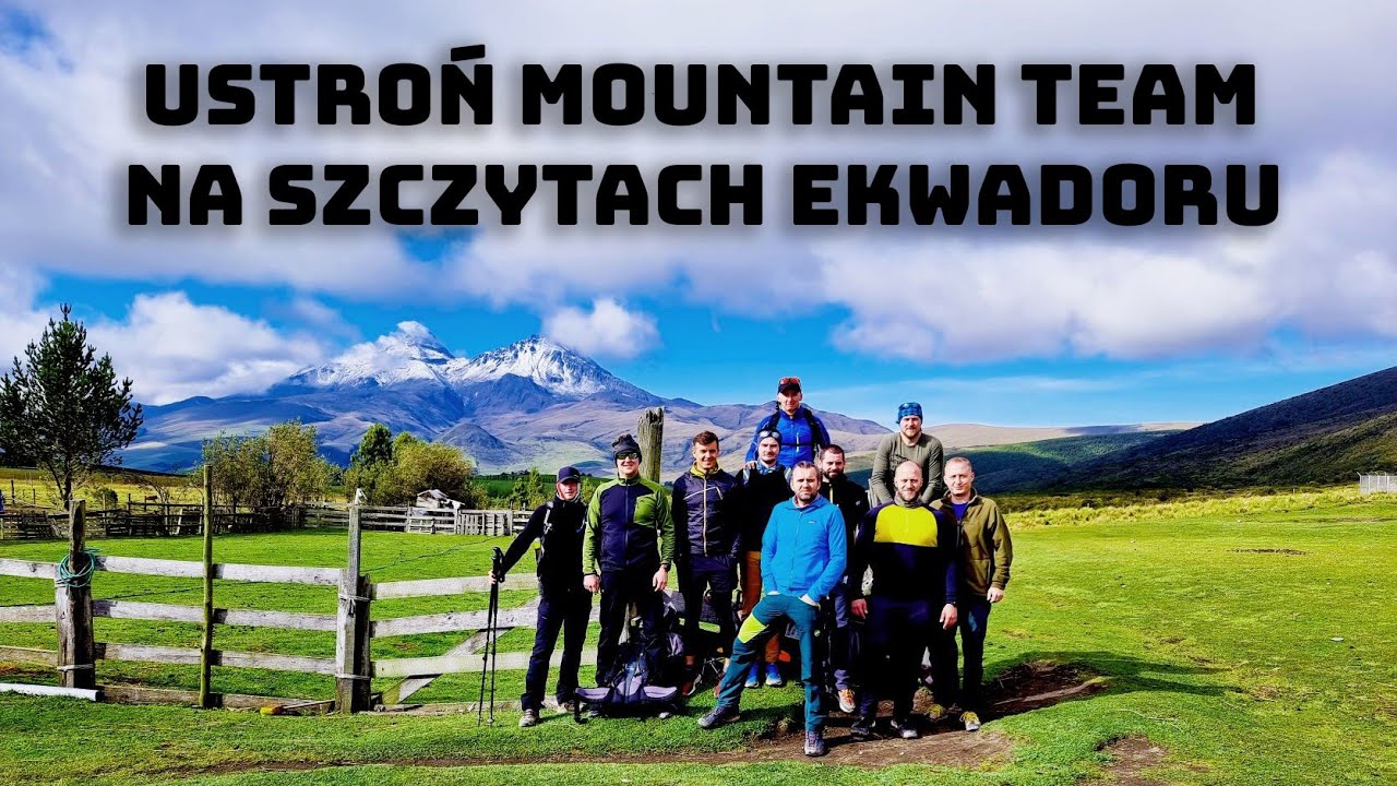 USTROŃ MOUNTAIN TEAM NA SZCZYTACH EKWADORU | QUITO | RUCU PICHINCHA | CORAZON | EKWADOR