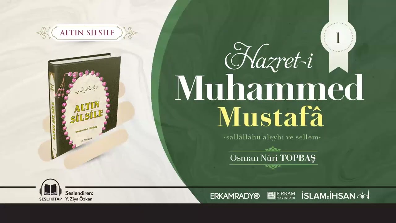 Hazret-i Muhammed Mustafâ -sallâllâhu aleyhi ve sellem- (Altın Silsile 1) - Sesli Kitap
