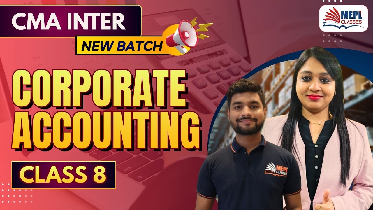 CMA Inter Group 2 | Corporate Accounting - Class 8 | MEPL Classes