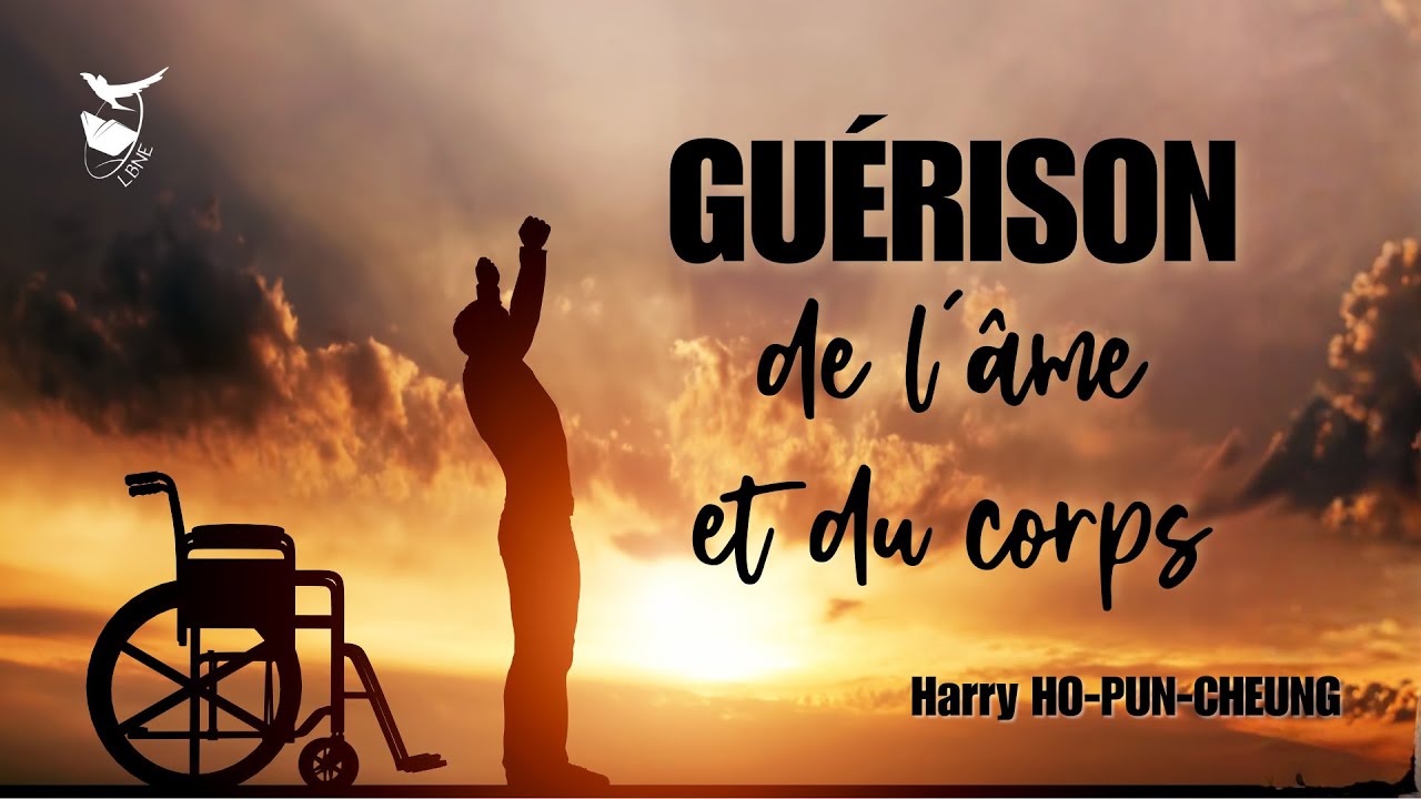 GUÉRISON DE L'ÂME ET DU CORPS | Harry Ho-Pun-Cheung