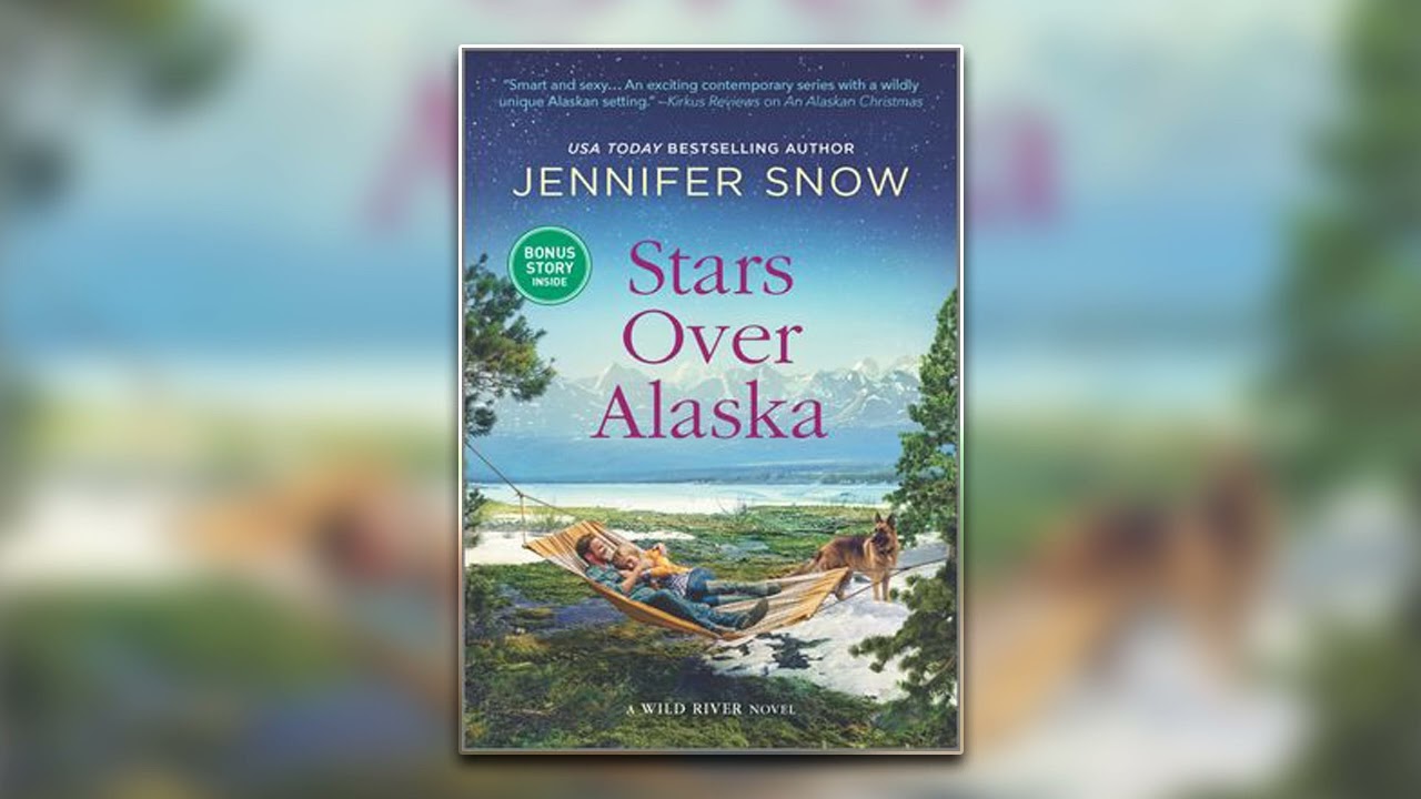 Stars Over Alaska by Jennifer Snow - Book 4 | Audiobook Full-Length