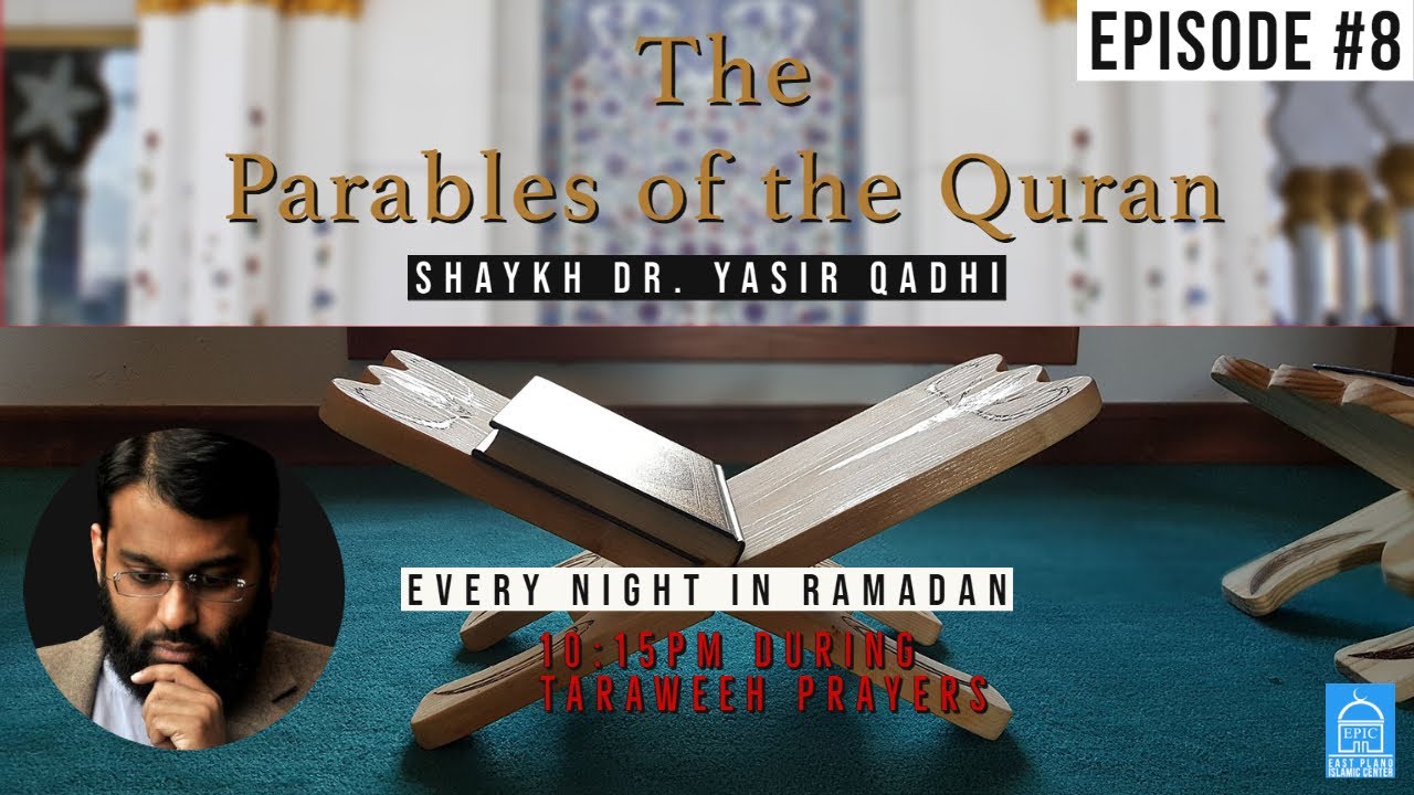 The Parables of the Quran #8: Surah Baqarah: 266 | Shaykh Dr. Yasir Qadhi