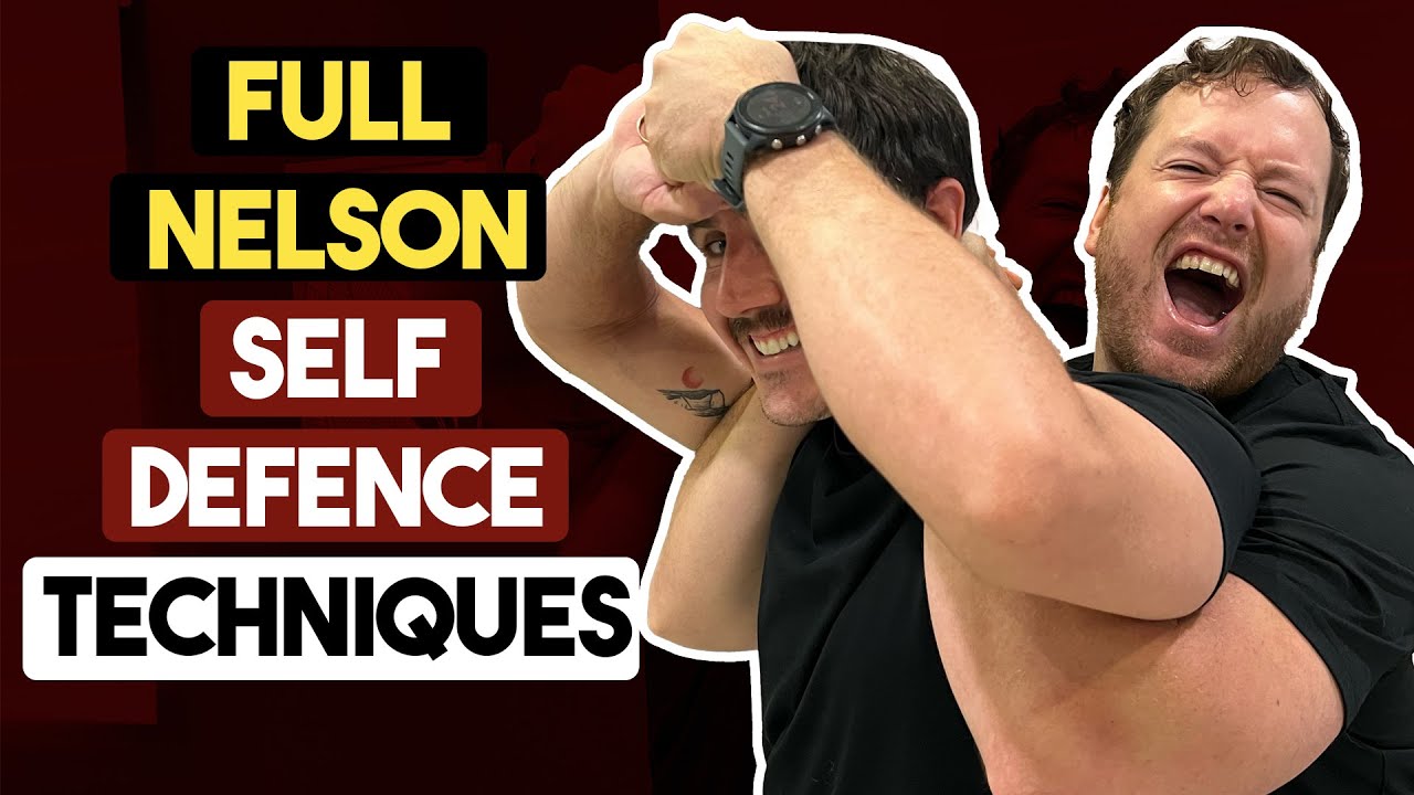 Full Nelson Self Defence Techniques