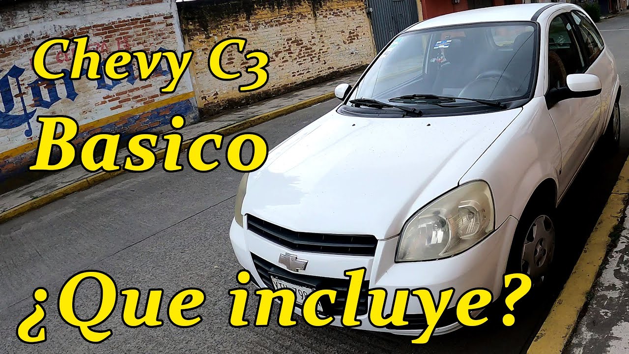 CHEVY C3 BASICO | ESTO ES LO QUE INCLUYE