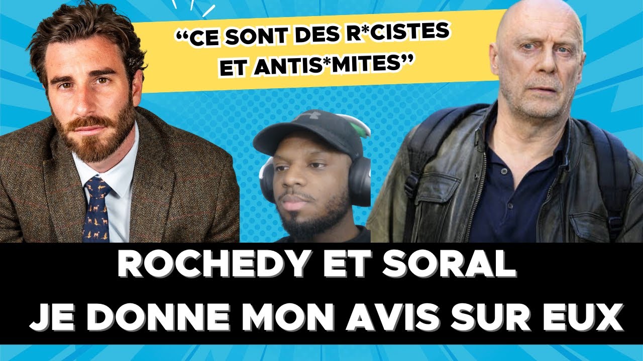 RÉACTION : Que penser de Julien ROCHEDY et d'Alain SORAL ? (Ce n'est que mon avis)