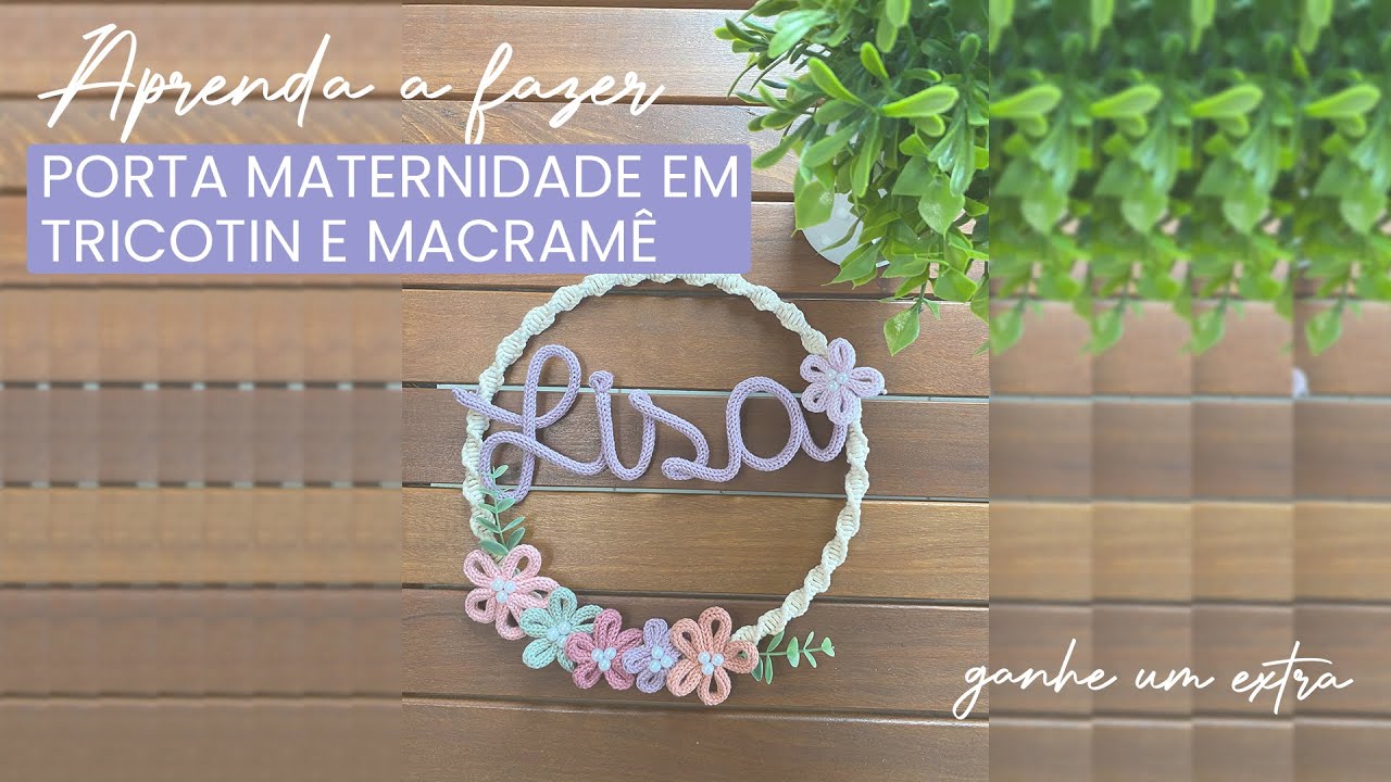 DIY | Porta Maternidade em Tricotin e Macramê | Faça você Mesmo | Decoração Quarto da Lisa