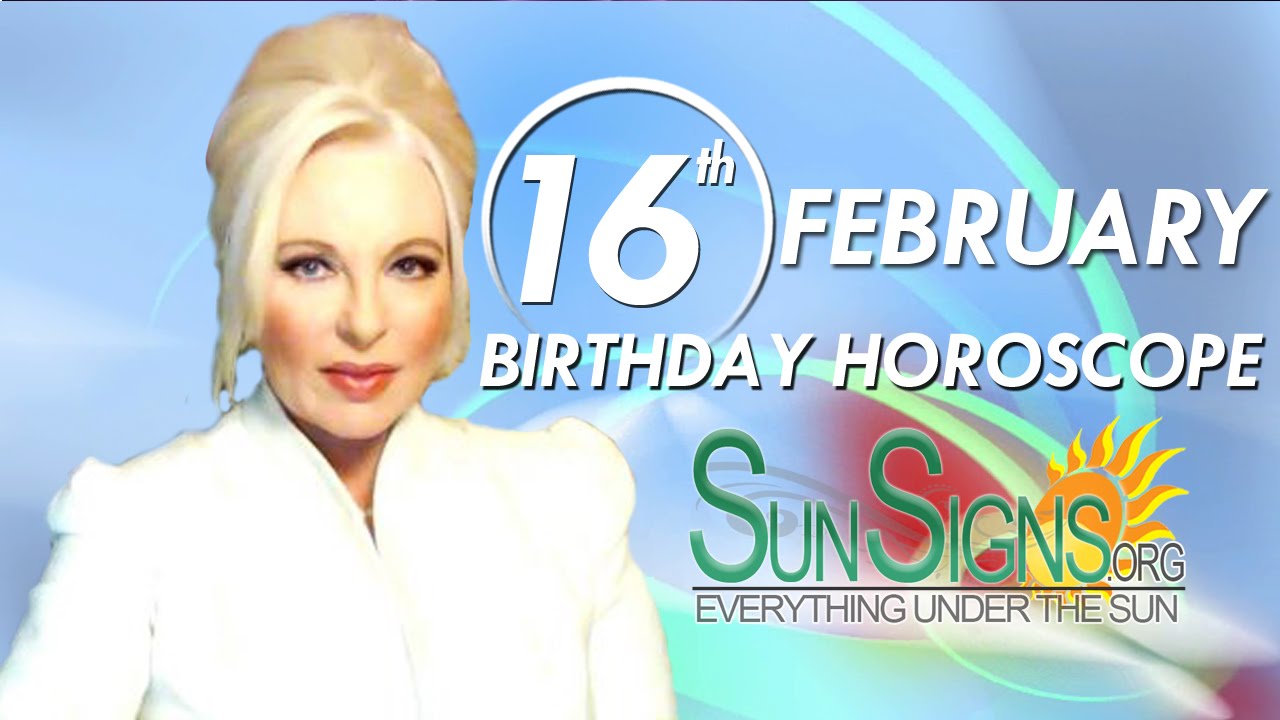 February 16th Zodiac Horoscope Birthday Personality - Aquarius - Part 1