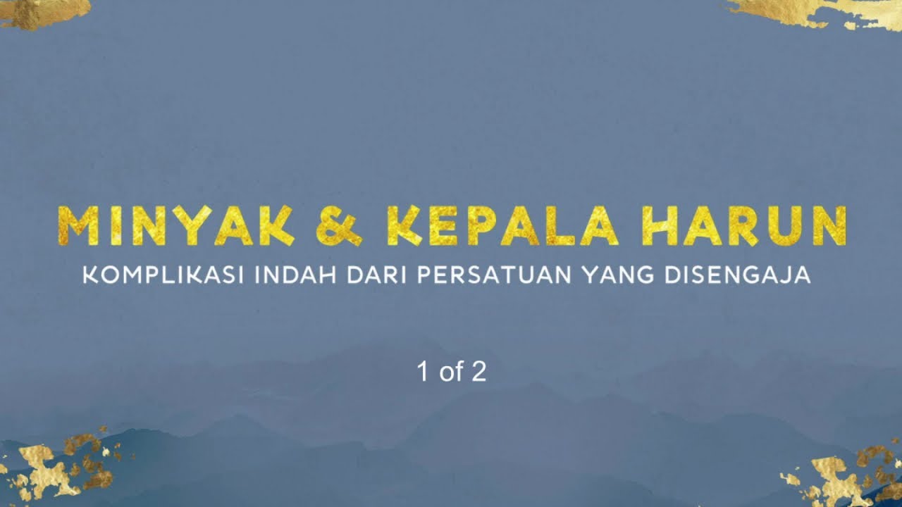 Minyak & Kepala Harun (1 of 2) (Official Khotbah Philip Mantofa)