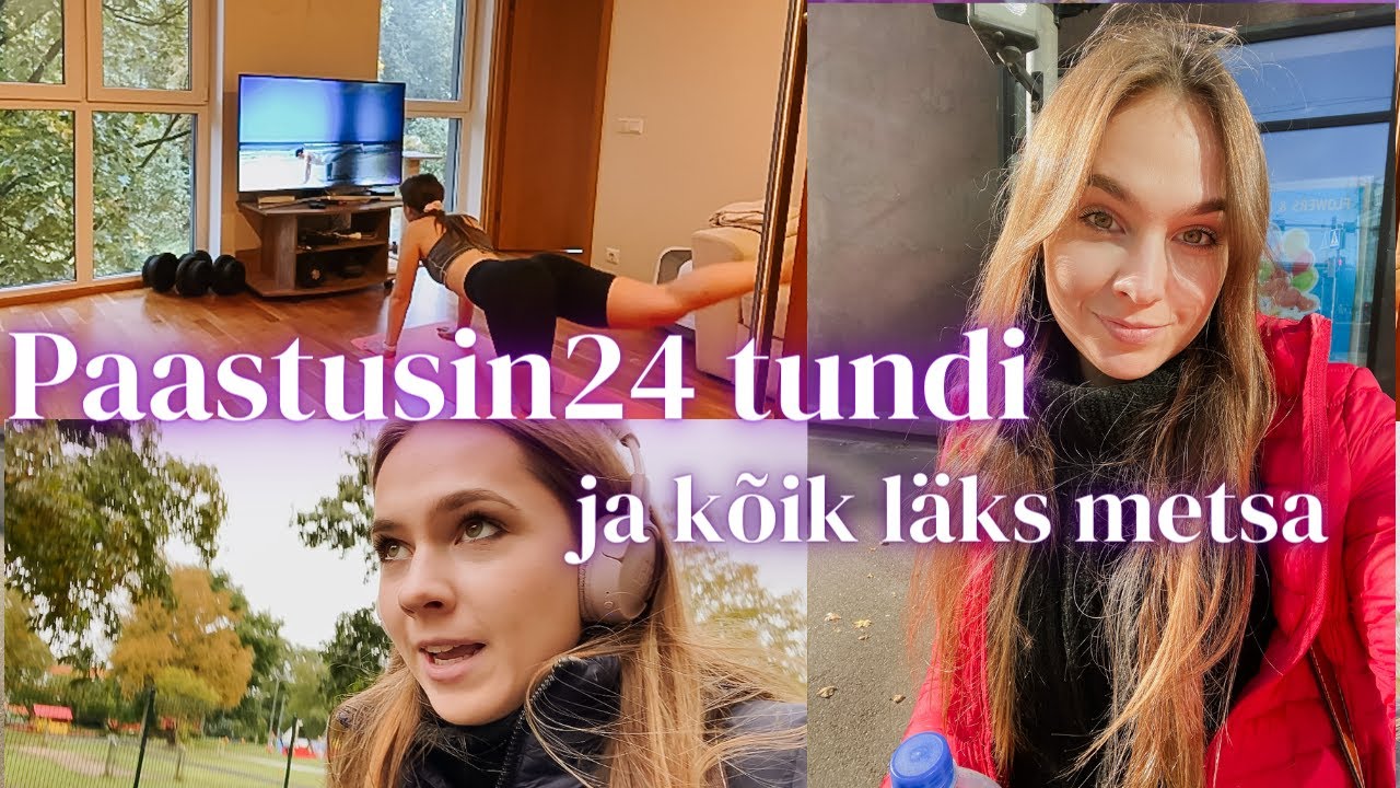 VLOG 29// Paastusin 24 tundi, kuid see ei l&otilde;ppenud h&auml;sti&hellip;