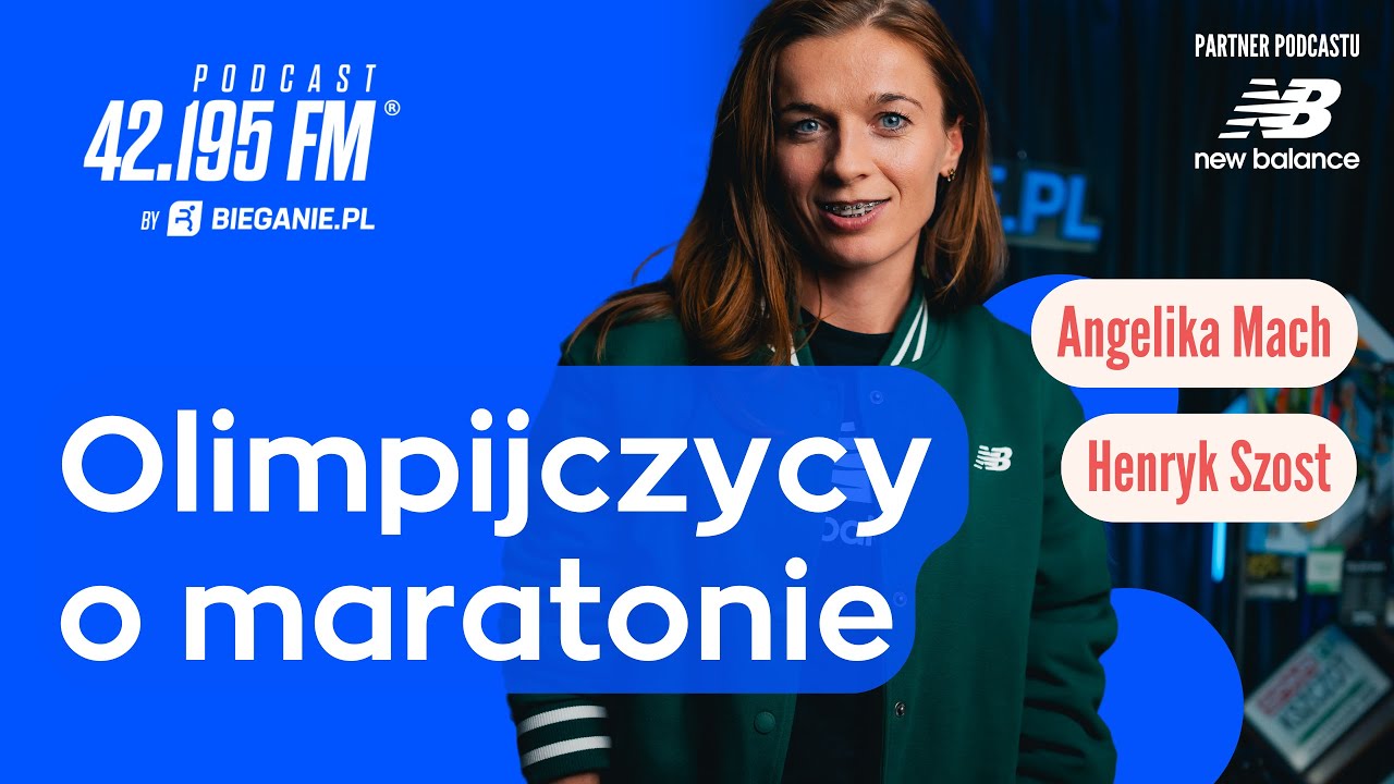 Olimpijczycy o maratonie. Angelika Mach, Henryk Szost | Podcast Bieganie.pl
