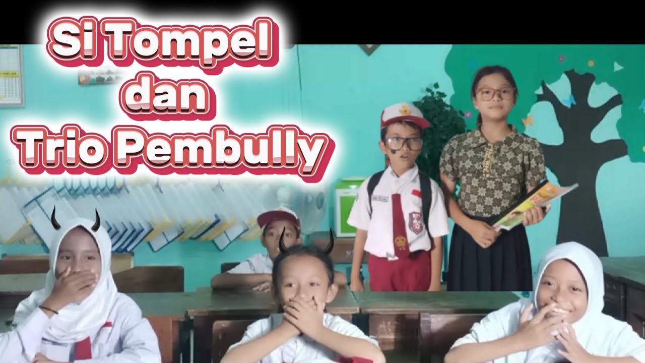 Si Tompel dan Trio Pembully_Kelompok 2 Harimau_Kelas 4A_SDN Mangga Besar 15 Pagi