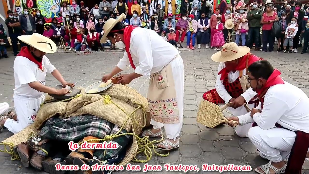DANZA DE ARRIEROS SAN JUAN YAUTEPEC, HUIXQUILUCAN. 