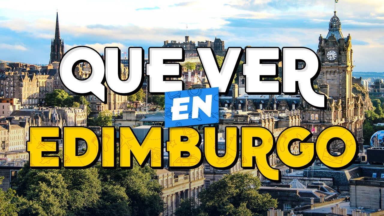 🧳️ TOP 10 Que Ver en Edimburgo ✈️ Guía Turística Que Hacer en Edimburgo