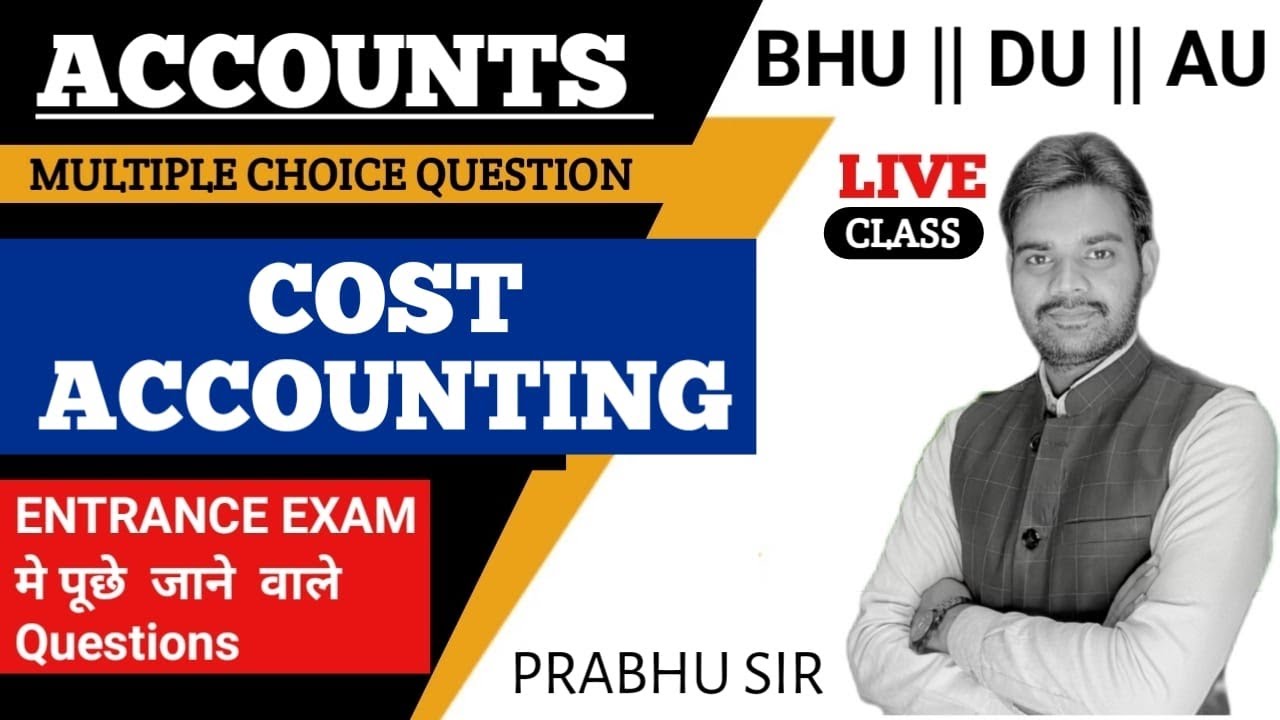 || #1 Cost Accountancy Revision || BHU ENTRANCE 2021 BHU MCOM ENRANCE 2021|| By Prabhu Sir