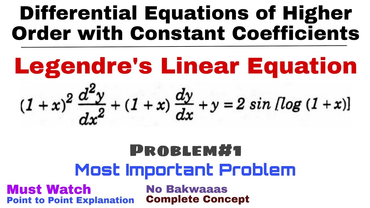 26. Legendre's Linear Equations | Concept and Problem#1 | Differential Equations of Higher Order