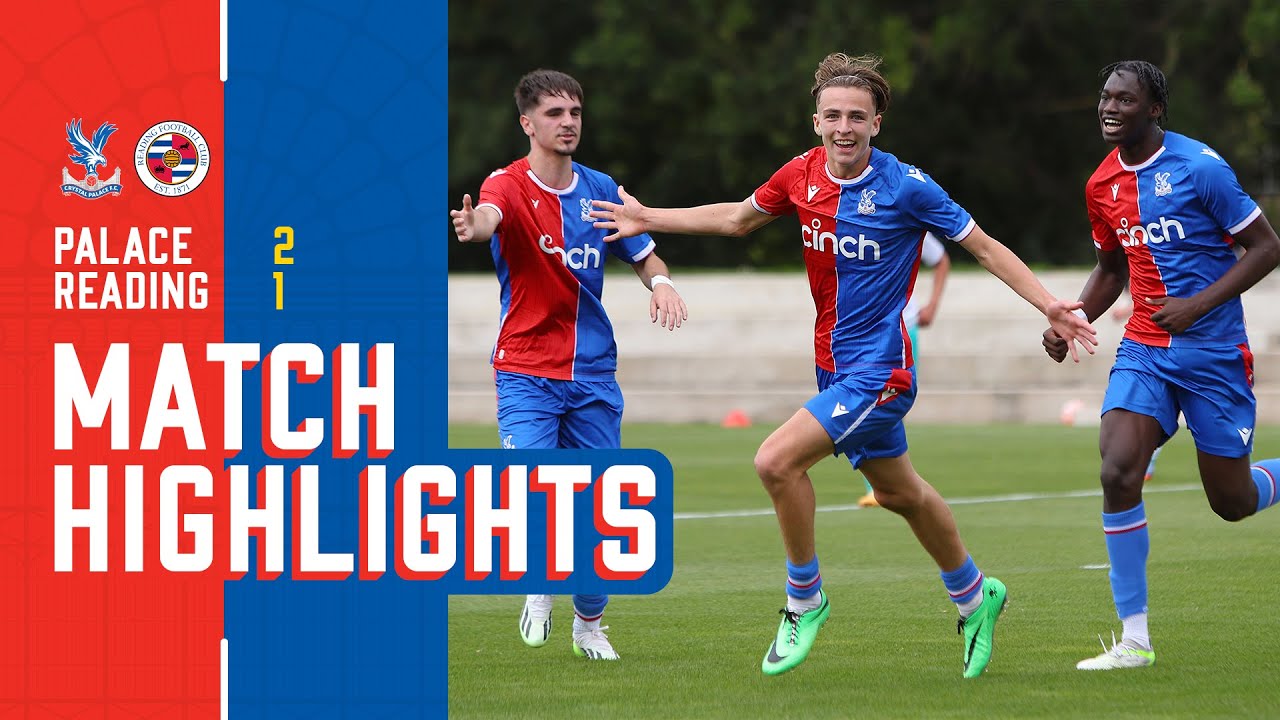 Match Highlights | Crystal Palace 2-1 Reading | U18s