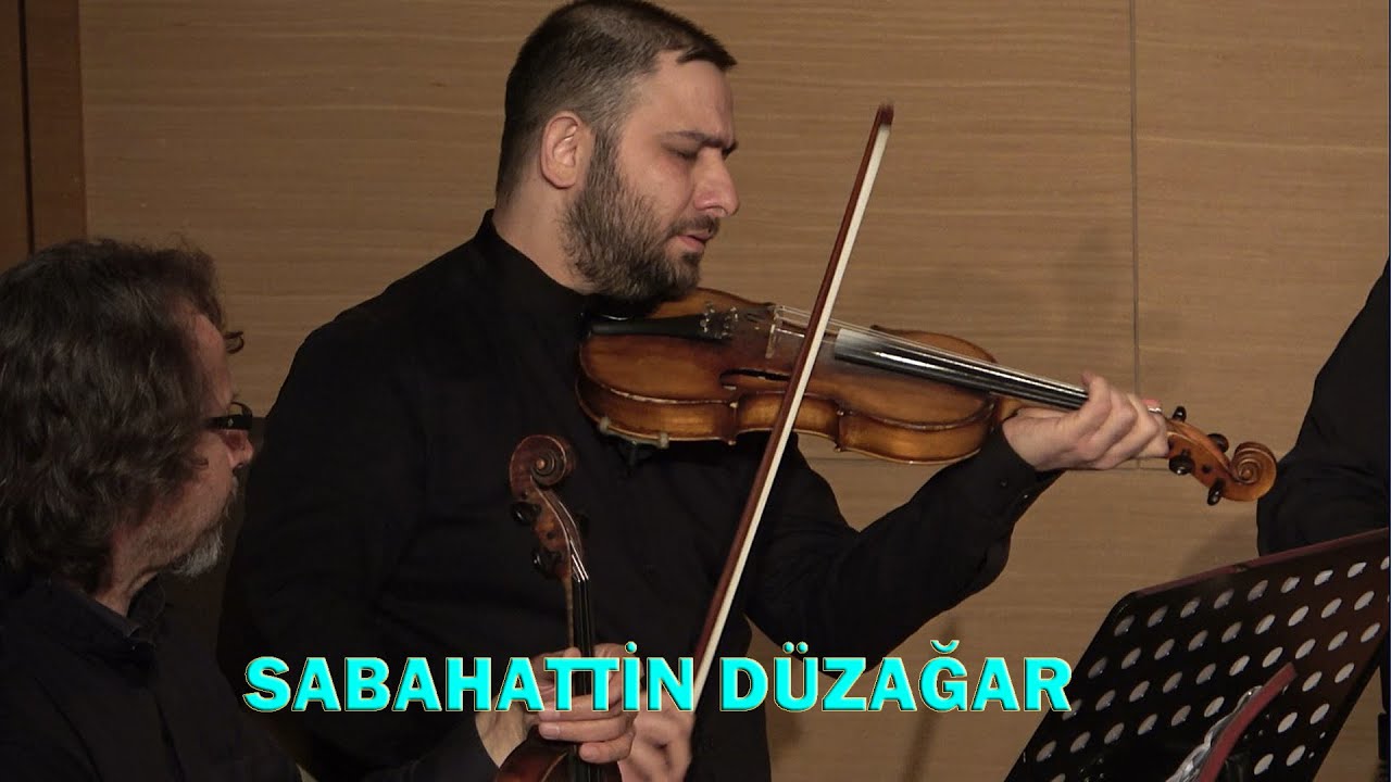 SABAHATTİN DÜZAĞAR - HÜSEYNİ MAKAMINDA KEMAN TAKSİMİ