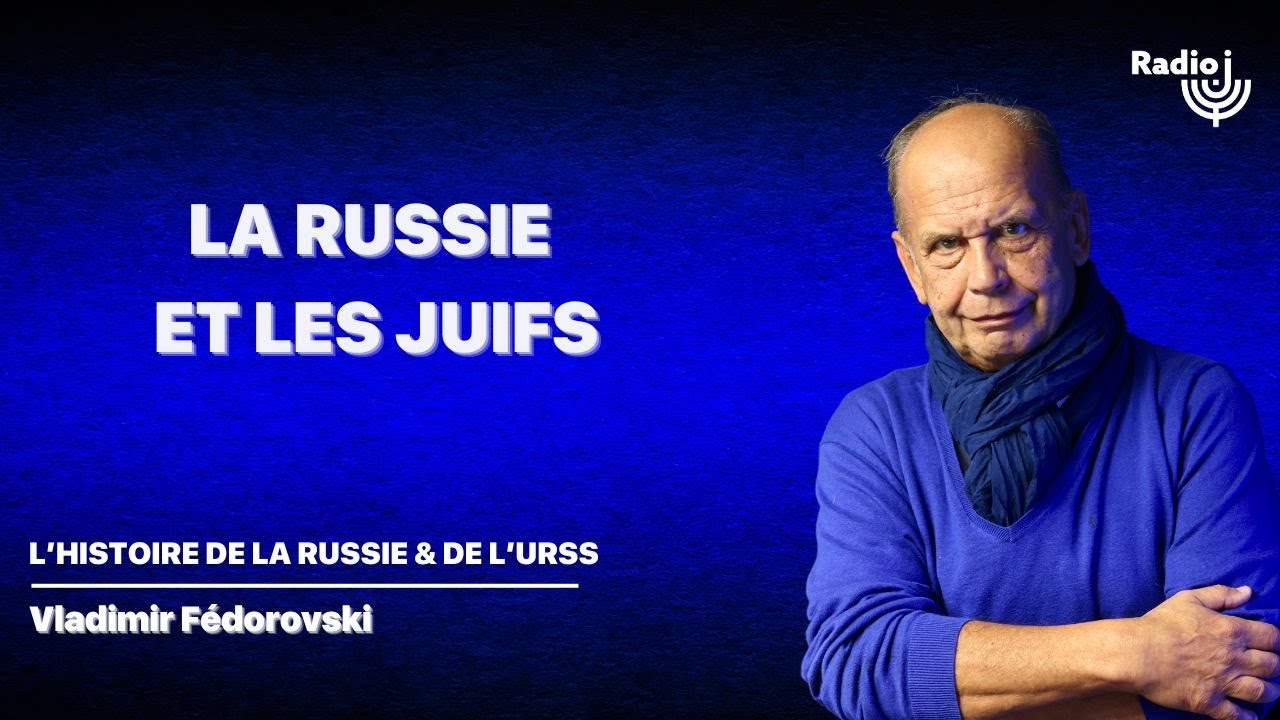 La Russie et les Juifs - L'Hsitoire de la Russie & de l'URSS, Vladimir Fedorovski