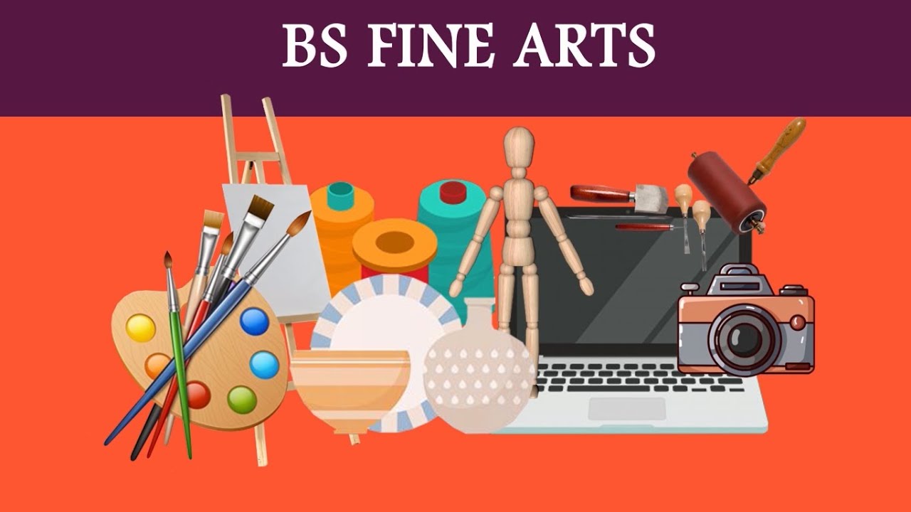 BS FINE ARTS/DESIGN (Introduction, Major Courses, Career Opportunities)