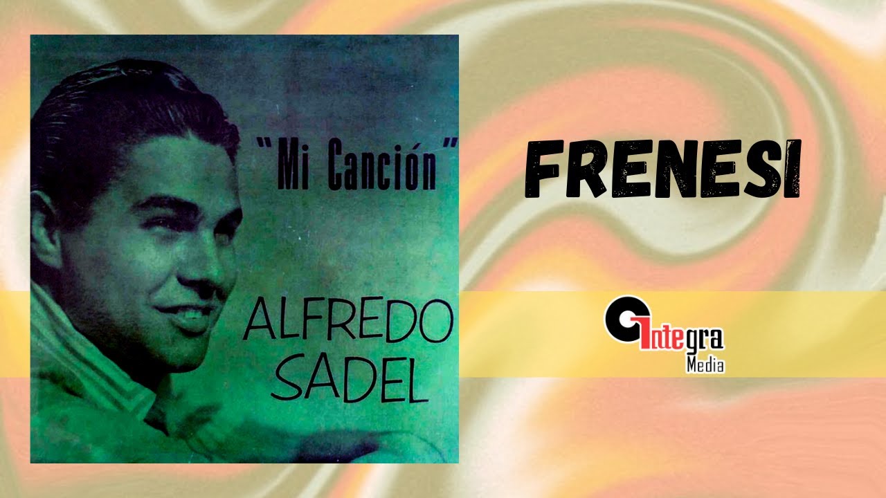 Frenesi - Alfredo Sadel | Video Letra | Vals