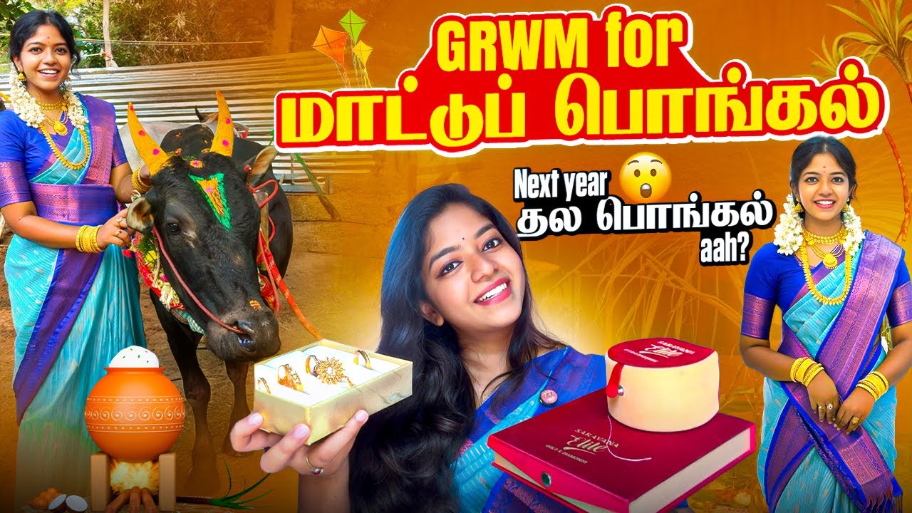 💄GRWM for மாட்டுப் பொங்கல்🐮🙏 | Next year தல பொங்கல் ahh😱 | Naane saree kattitan😍🥳 #missmiracle