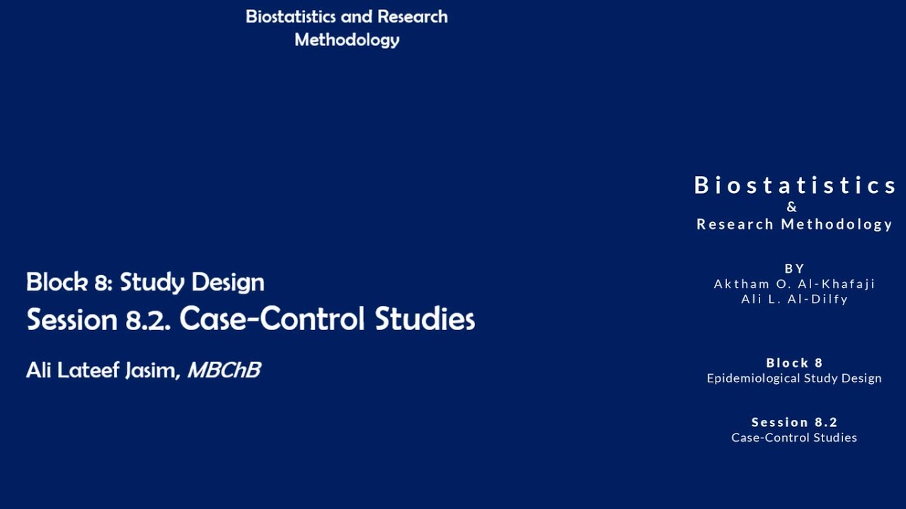 Biostatistics & Research Methodology | 8.2. Case-Control Studies